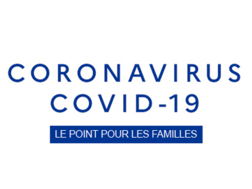 COVID 19 - le point pour les familles